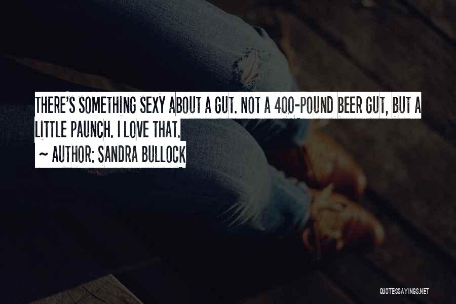 400 Love Quotes By Sandra Bullock