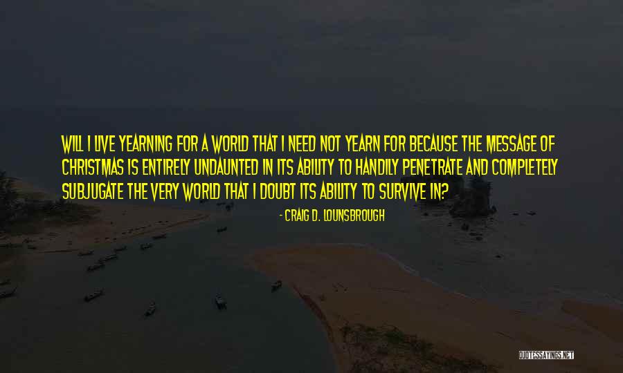 400 Motivational Quotes By Craig D. Lounsbrough 400 Motivational Quotes By Craig D. Lounsbrough