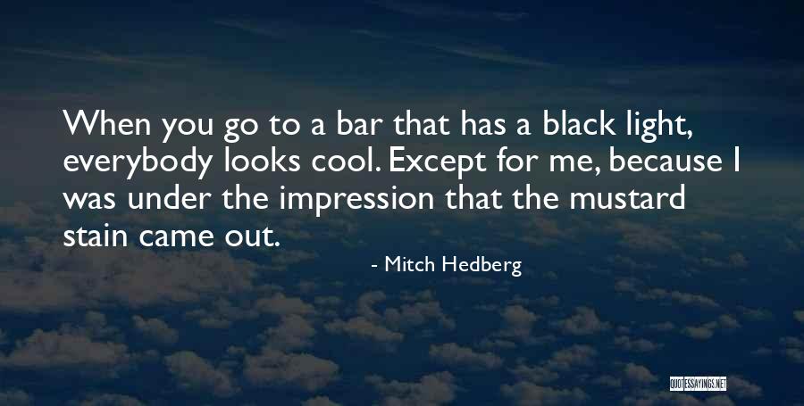400 Motivational Quotes By Mitch Hedberg 400 Motivational Quotes By Mitch Hedberg
