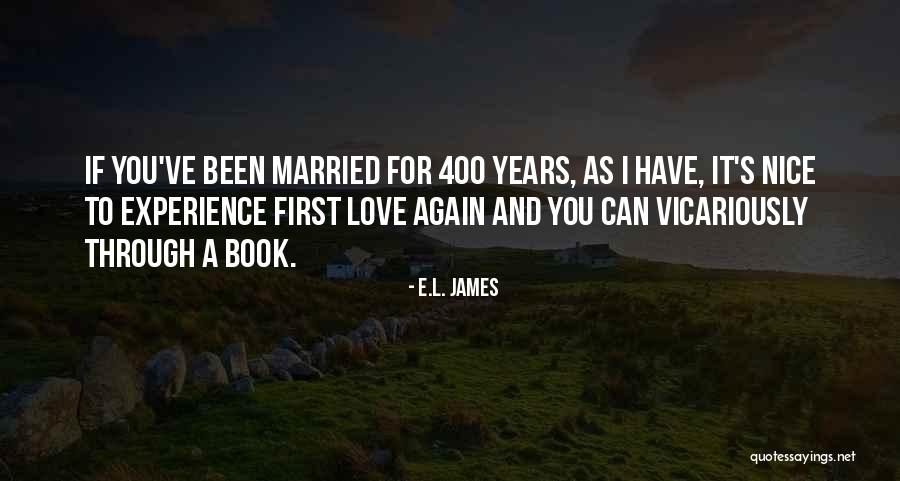 400 Years Quotes By E.L. James 400 Years Quotes By E.L. James