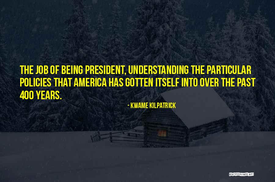 400 Years Quotes By Kwame Kilpatrick 400 Years Quotes By Kwame Kilpatrick