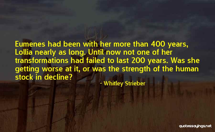 400 Years Quotes By Whitley Strieber 400 Years Quotes By Whitley Strieber
