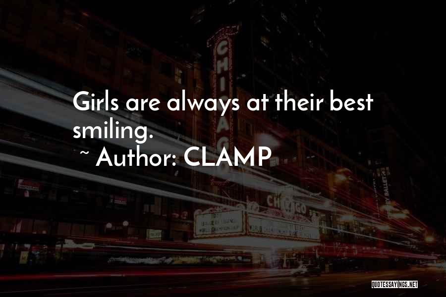 CLAMP Quotes: Girls Are Always At Their Best Smiling.