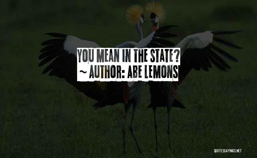 Abe Lemons Quotes: You Mean In The State?