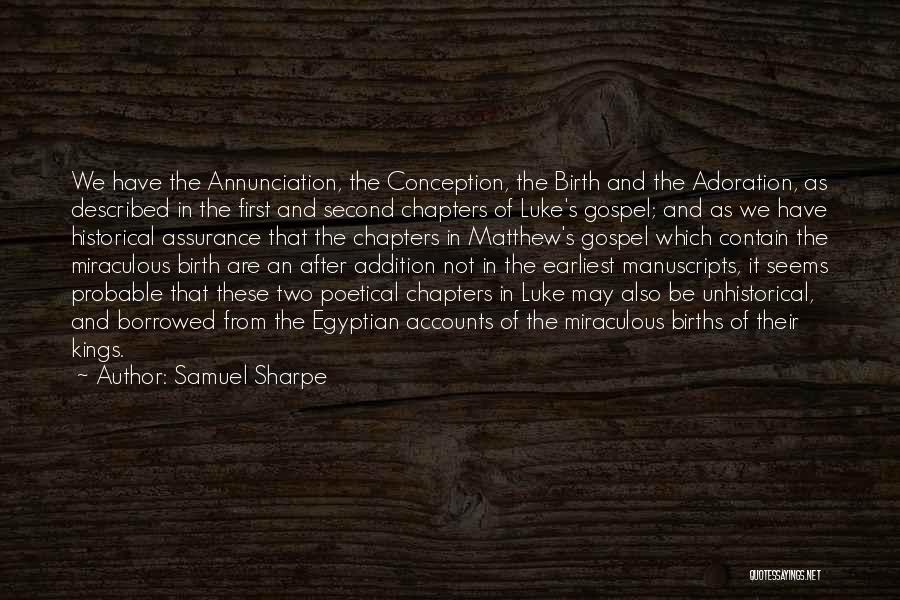 Samuel Sharpe Quotes: We Have The Annunciation, The Conception, The Birth And The Adoration, As Described In The First And Second Chapters Of