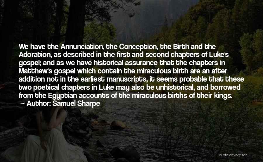 Samuel Sharpe Quotes: We Have The Annunciation, The Conception, The Birth And The Adoration, As Described In The First And Second Chapters Of