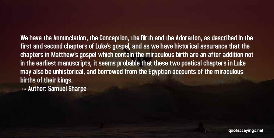 Samuel Sharpe Quotes: We Have The Annunciation, The Conception, The Birth And The Adoration, As Described In The First And Second Chapters Of