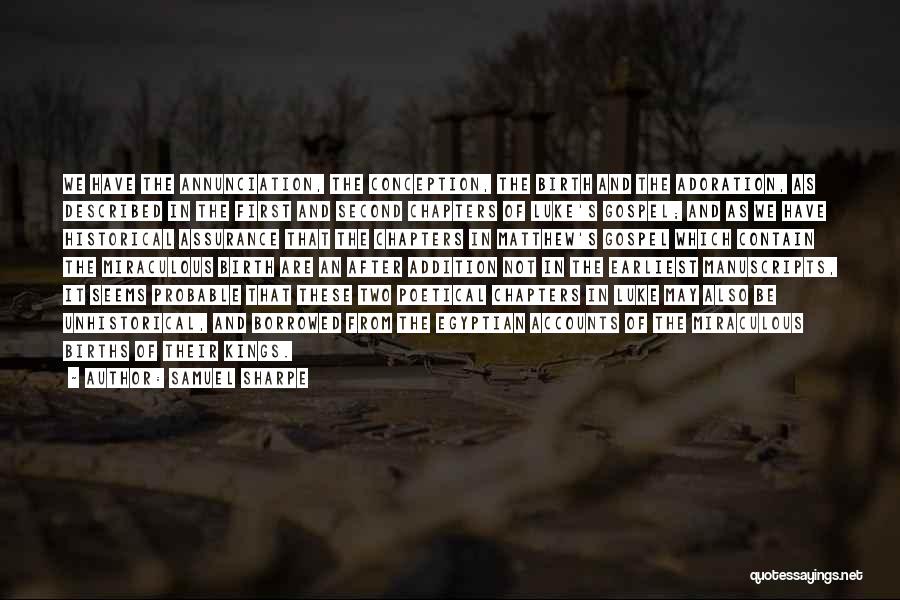Samuel Sharpe Quotes: We Have The Annunciation, The Conception, The Birth And The Adoration, As Described In The First And Second Chapters Of