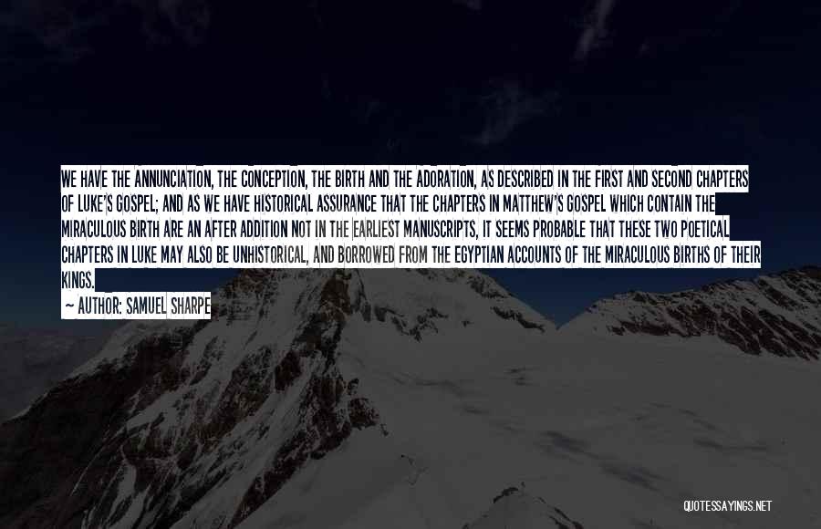 Samuel Sharpe Quotes: We Have The Annunciation, The Conception, The Birth And The Adoration, As Described In The First And Second Chapters Of