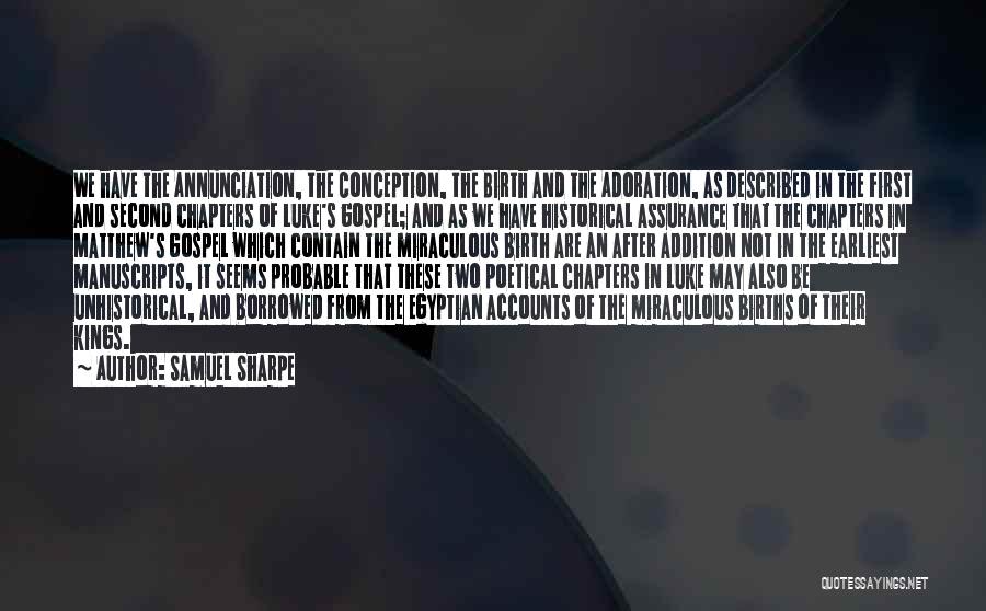 Samuel Sharpe Quotes: We Have The Annunciation, The Conception, The Birth And The Adoration, As Described In The First And Second Chapters Of