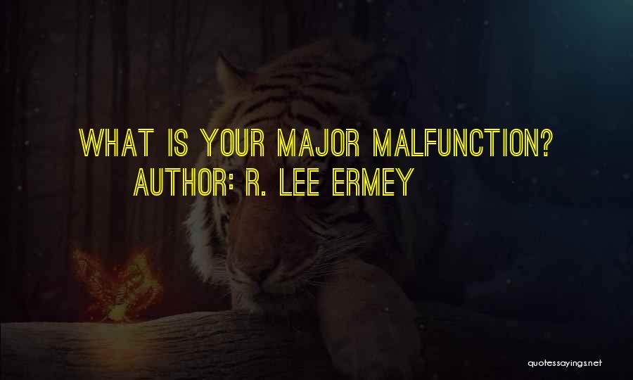 R. Lee Ermey Quotes: What Is Your Major Malfunction?