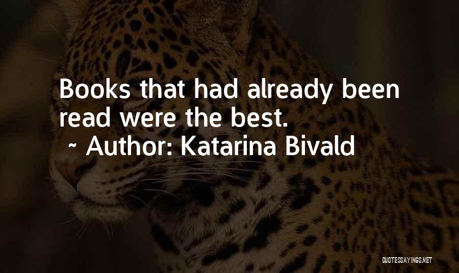 Katarina Bivald Quotes: Books That Had Already Been Read Were The Best.