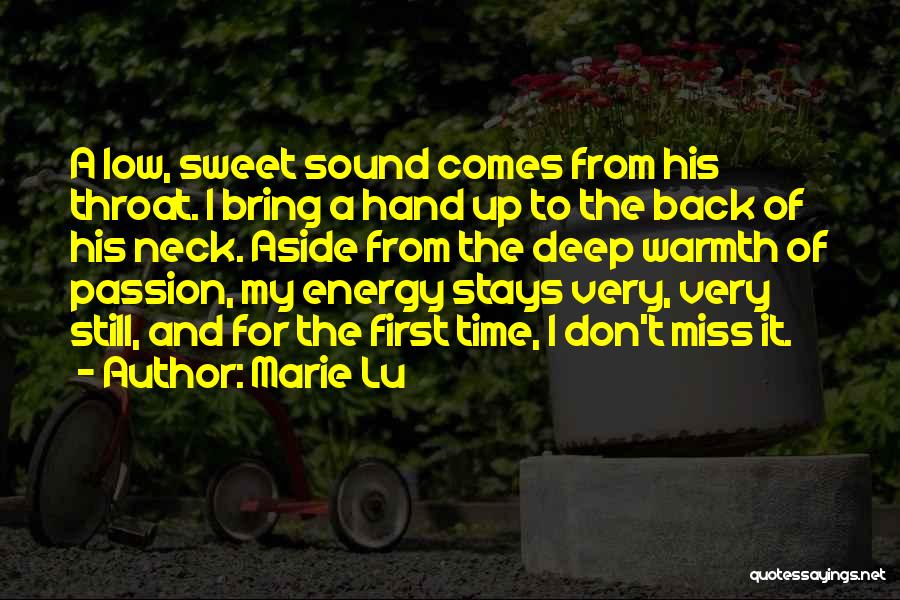 Marie Lu Quotes: A Low, Sweet Sound Comes From His Throat. I Bring A Hand Up To The Back Of His Neck. Aside