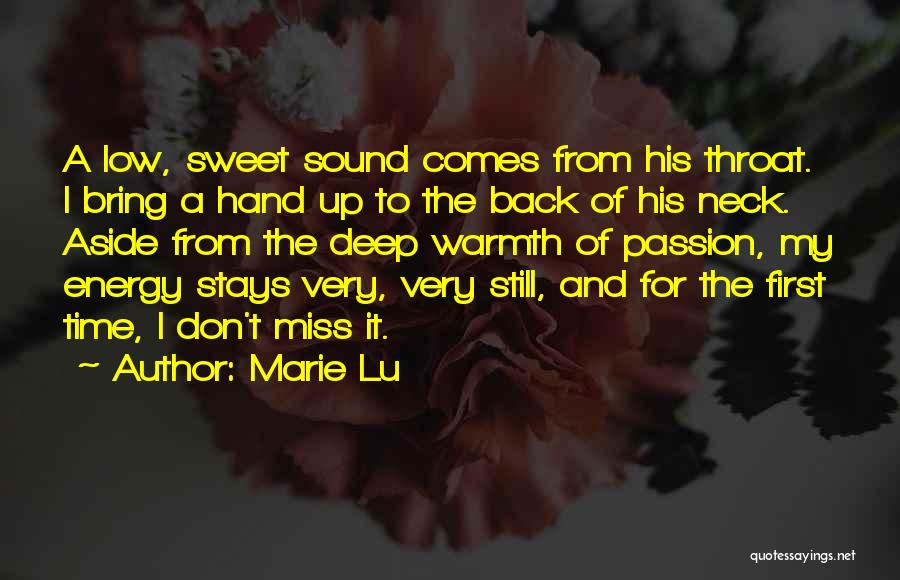Marie Lu Quotes: A Low, Sweet Sound Comes From His Throat. I Bring A Hand Up To The Back Of His Neck. Aside
