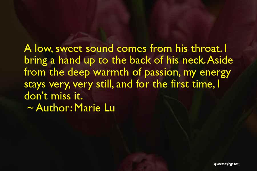 Marie Lu Quotes: A Low, Sweet Sound Comes From His Throat. I Bring A Hand Up To The Back Of His Neck. Aside