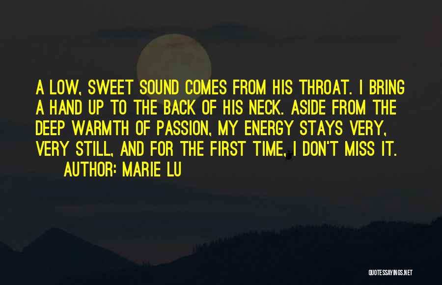 Marie Lu Quotes: A Low, Sweet Sound Comes From His Throat. I Bring A Hand Up To The Back Of His Neck. Aside