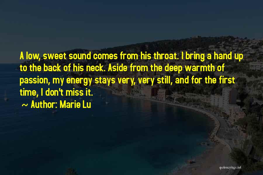 Marie Lu Quotes: A Low, Sweet Sound Comes From His Throat. I Bring A Hand Up To The Back Of His Neck. Aside