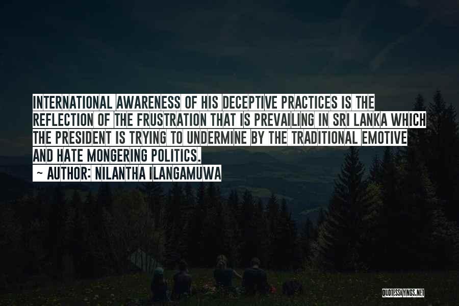 Nilantha Ilangamuwa Quotes: International Awareness Of His Deceptive Practices Is The Reflection Of The Frustration That Is Prevailing In Sri Lanka Which The