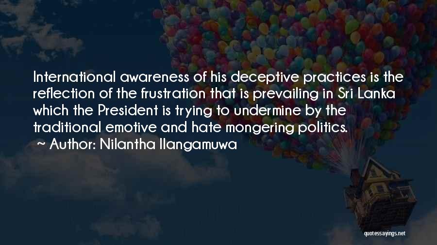 Nilantha Ilangamuwa Quotes: International Awareness Of His Deceptive Practices Is The Reflection Of The Frustration That Is Prevailing In Sri Lanka Which The