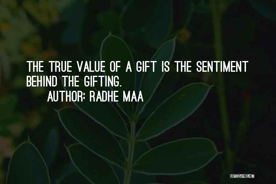 Radhe Maa Quotes: The True Value Of A Gift Is The Sentiment Behind The Gifting.