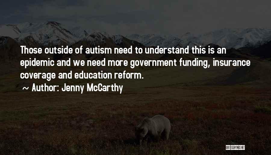 Jenny McCarthy Quotes: Those Outside Of Autism Need To Understand This Is An Epidemic And We Need More Government Funding, Insurance Coverage And