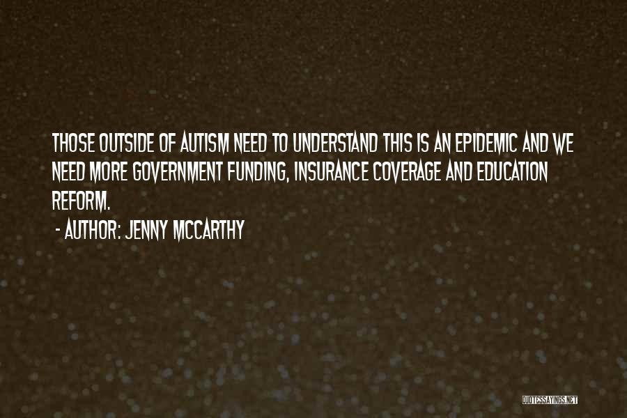 Jenny McCarthy Quotes: Those Outside Of Autism Need To Understand This Is An Epidemic And We Need More Government Funding, Insurance Coverage And