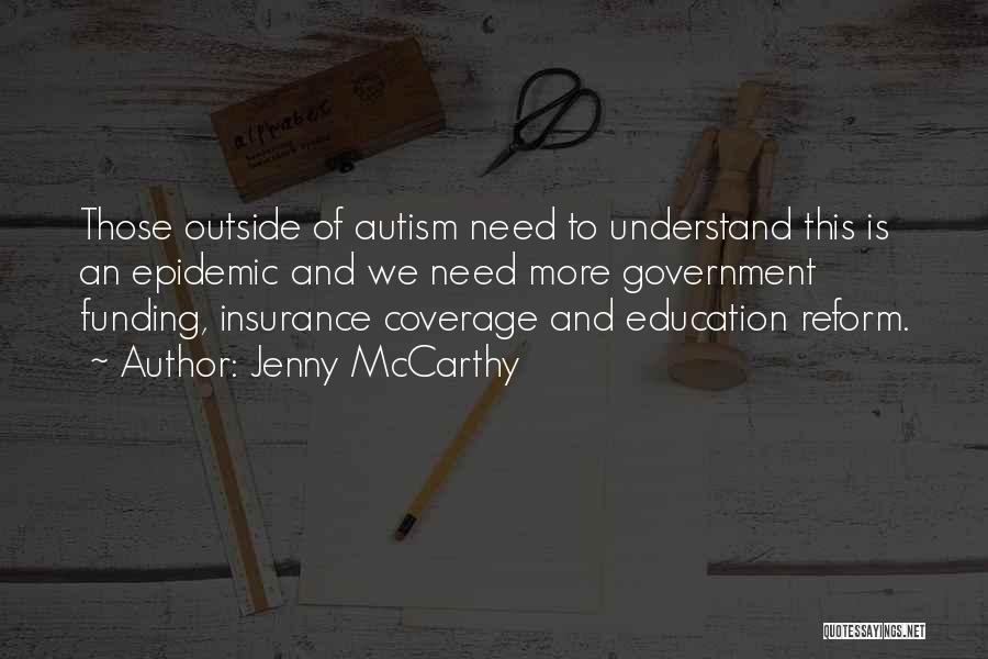 Jenny McCarthy Quotes: Those Outside Of Autism Need To Understand This Is An Epidemic And We Need More Government Funding, Insurance Coverage And