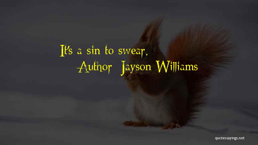 Jayson Williams Quotes: It's A Sin To Swear.