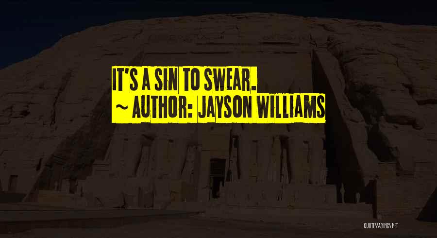 Jayson Williams Quotes: It's A Sin To Swear.