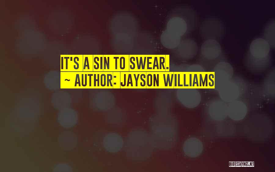 Jayson Williams Quotes: It's A Sin To Swear.