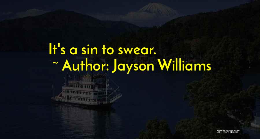 Jayson Williams Quotes: It's A Sin To Swear.