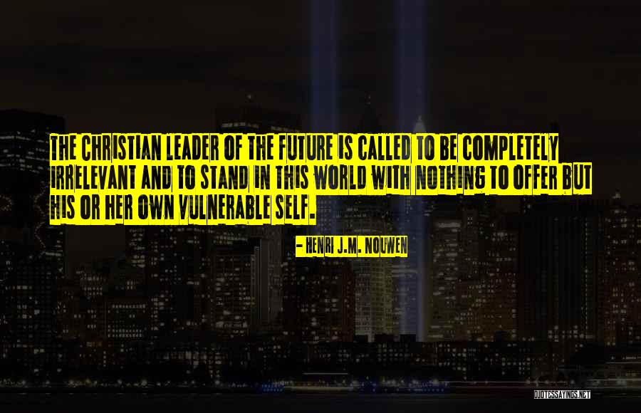 41 Pro Life Quotes By Henri J.M. Nouwen 41 Pro Life Quotes By Henri J.M. Nouwen