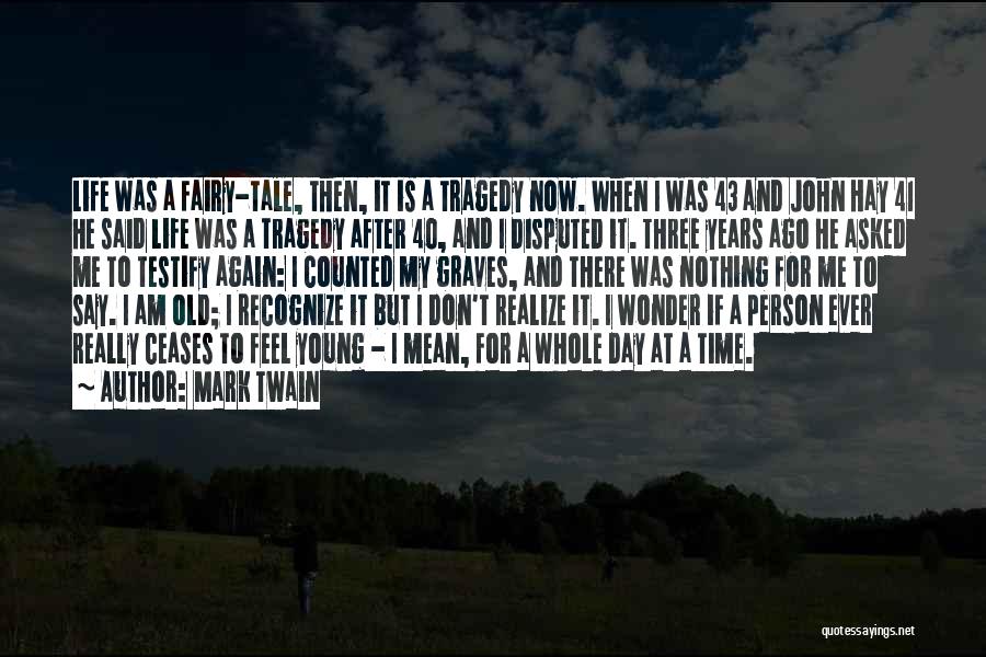 41 Years Old Quotes By Mark Twain