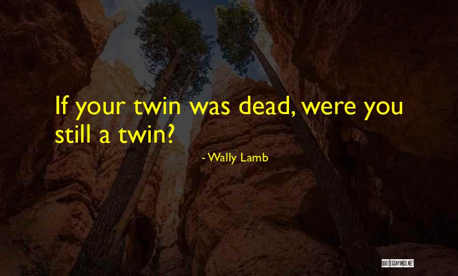 4100 Ford Quotes By Wally Lamb 4100 Ford Quotes By Wally Lamb