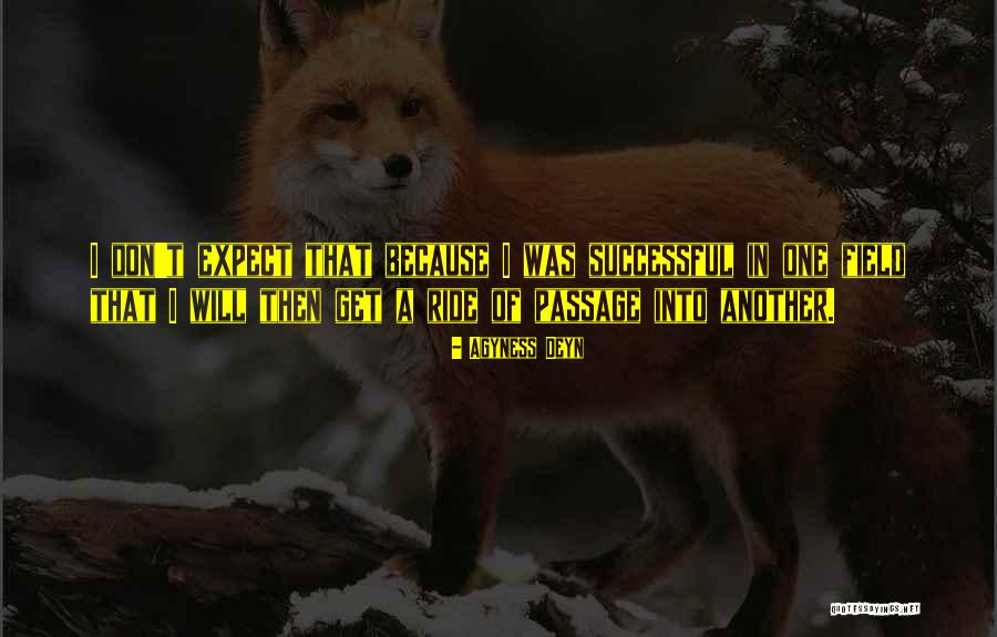41009 Quotes By Agyness Deyn 41009 Quotes By Agyness Deyn