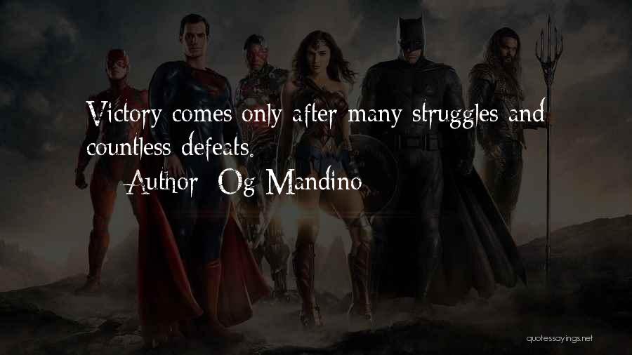 Og Mandino Quotes: Victory Comes Only After Many Struggles And Countless Defeats.