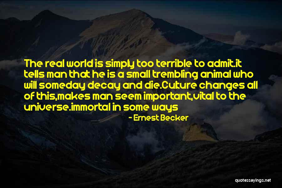 411 People Quotes By Ernest Becker 411 People Quotes By Ernest Becker