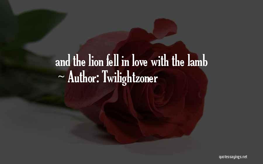 Twilightzoner Quotes: And The Lion Fell In Love With The Lamb