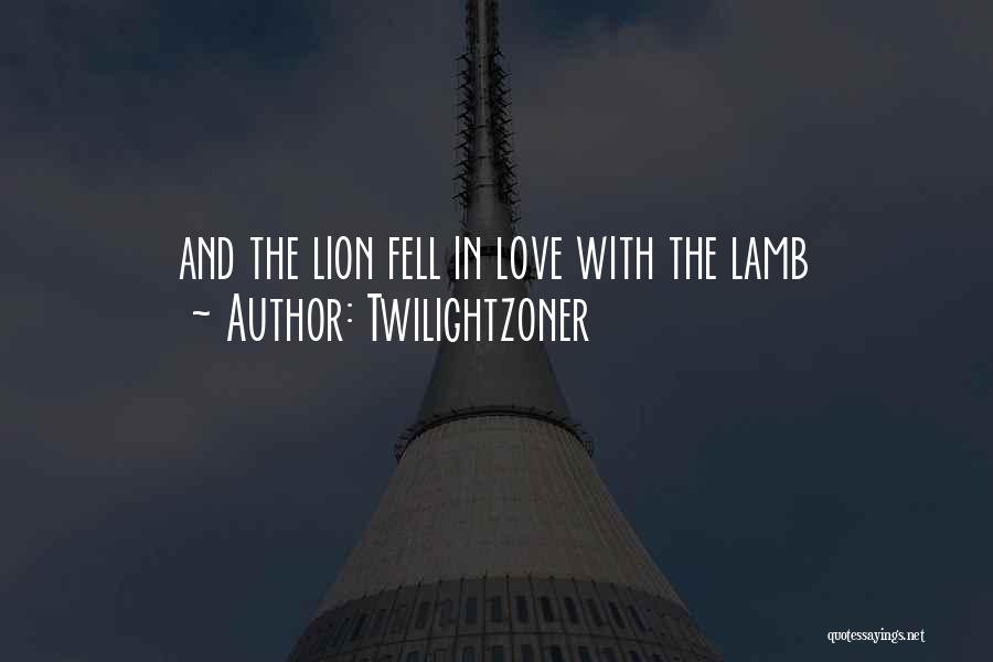 Twilightzoner Quotes: And The Lion Fell In Love With The Lamb