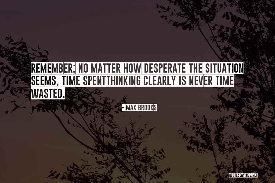 4123 Quotes By Max Brooks 4123 Quotes By Max Brooks