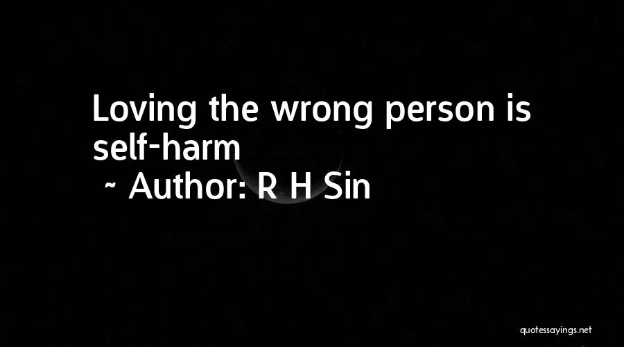 R H Sin Quotes: Loving The Wrong Person Is Self-harm