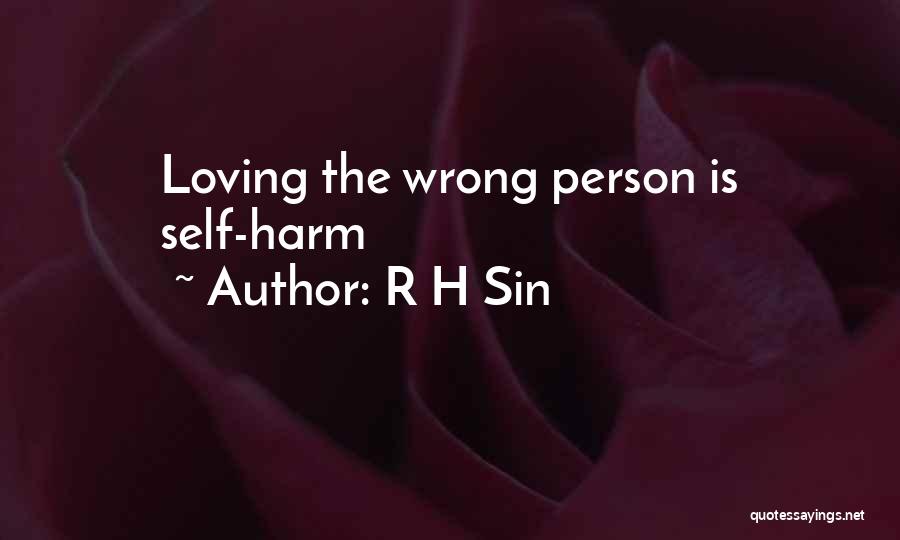 R H Sin Quotes: Loving The Wrong Person Is Self-harm