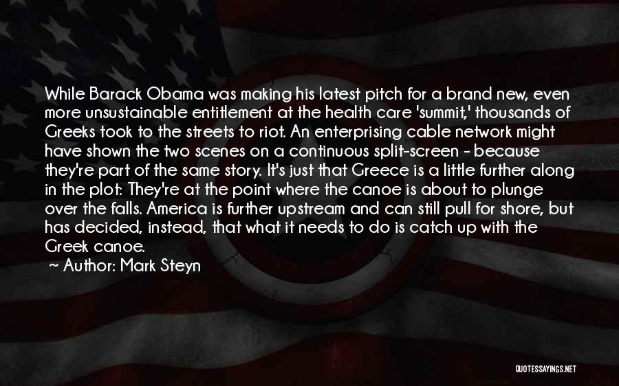 Mark Steyn Quotes: While Barack Obama Was Making His Latest Pitch For A Brand New, Even More Unsustainable Entitlement At The Health Care