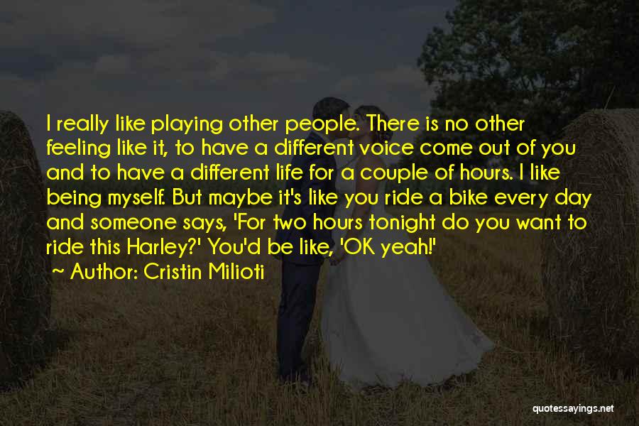 Cristin Milioti Quotes: I Really Like Playing Other People. There Is No Other Feeling Like It, To Have A Different Voice Come Out