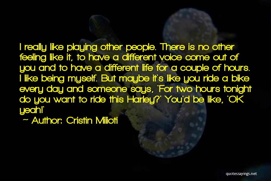 Cristin Milioti Quotes: I Really Like Playing Other People. There Is No Other Feeling Like It, To Have A Different Voice Come Out