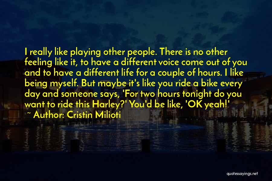 Cristin Milioti Quotes: I Really Like Playing Other People. There Is No Other Feeling Like It, To Have A Different Voice Come Out