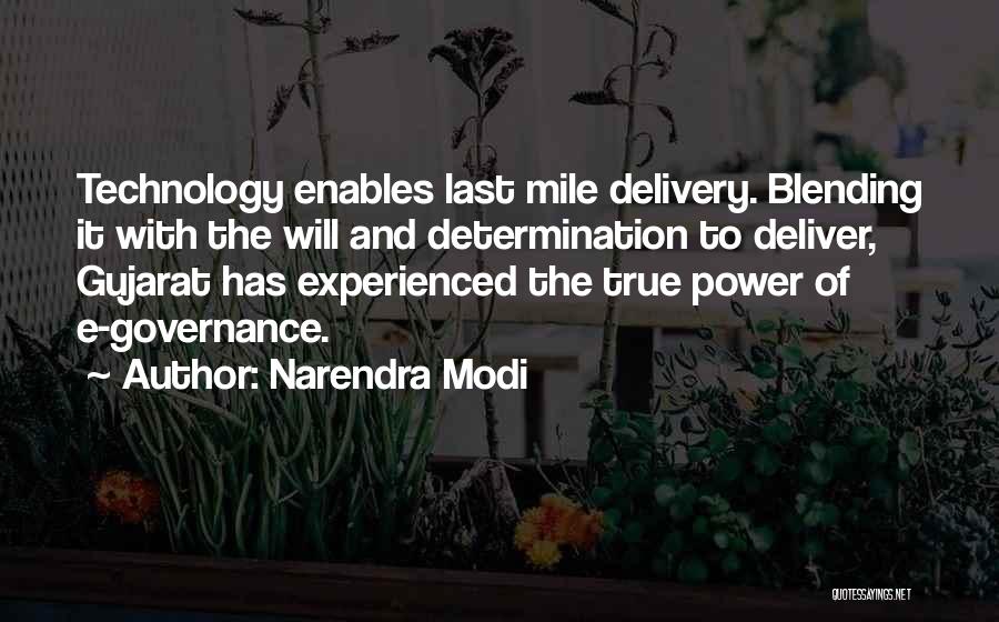 Narendra Modi Quotes: Technology Enables Last Mile Delivery. Blending It With The Will And Determination To Deliver, Gujarat Has Experienced The True Power