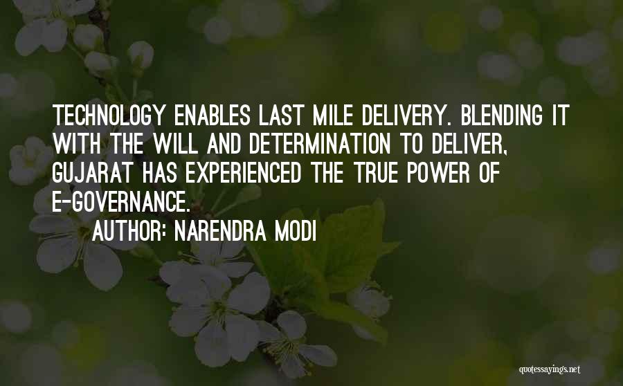 Narendra Modi Quotes: Technology Enables Last Mile Delivery. Blending It With The Will And Determination To Deliver, Gujarat Has Experienced The True Power