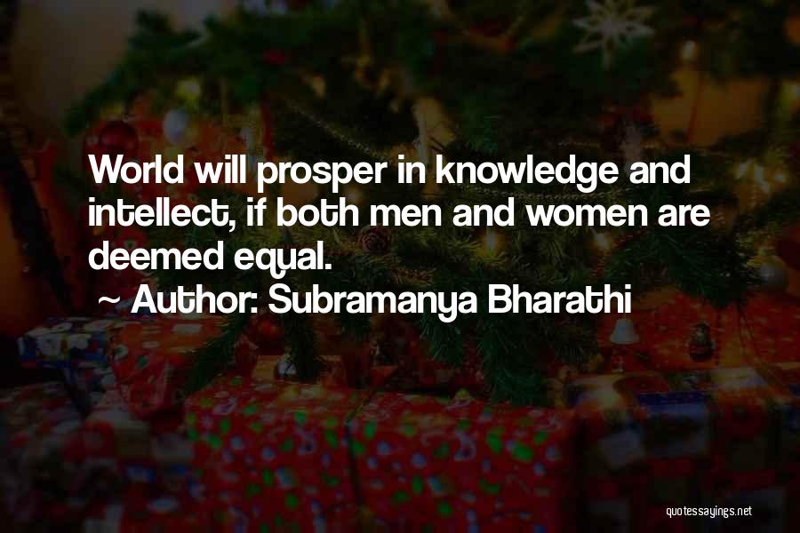Subramanya Bharathi Quotes: World Will Prosper In Knowledge And Intellect, If Both Men And Women Are Deemed Equal.