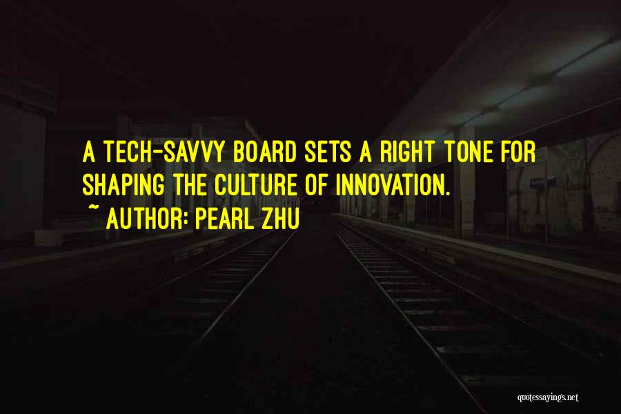 Pearl Zhu Quotes: A Tech-savvy Board Sets A Right Tone For Shaping The Culture Of Innovation.